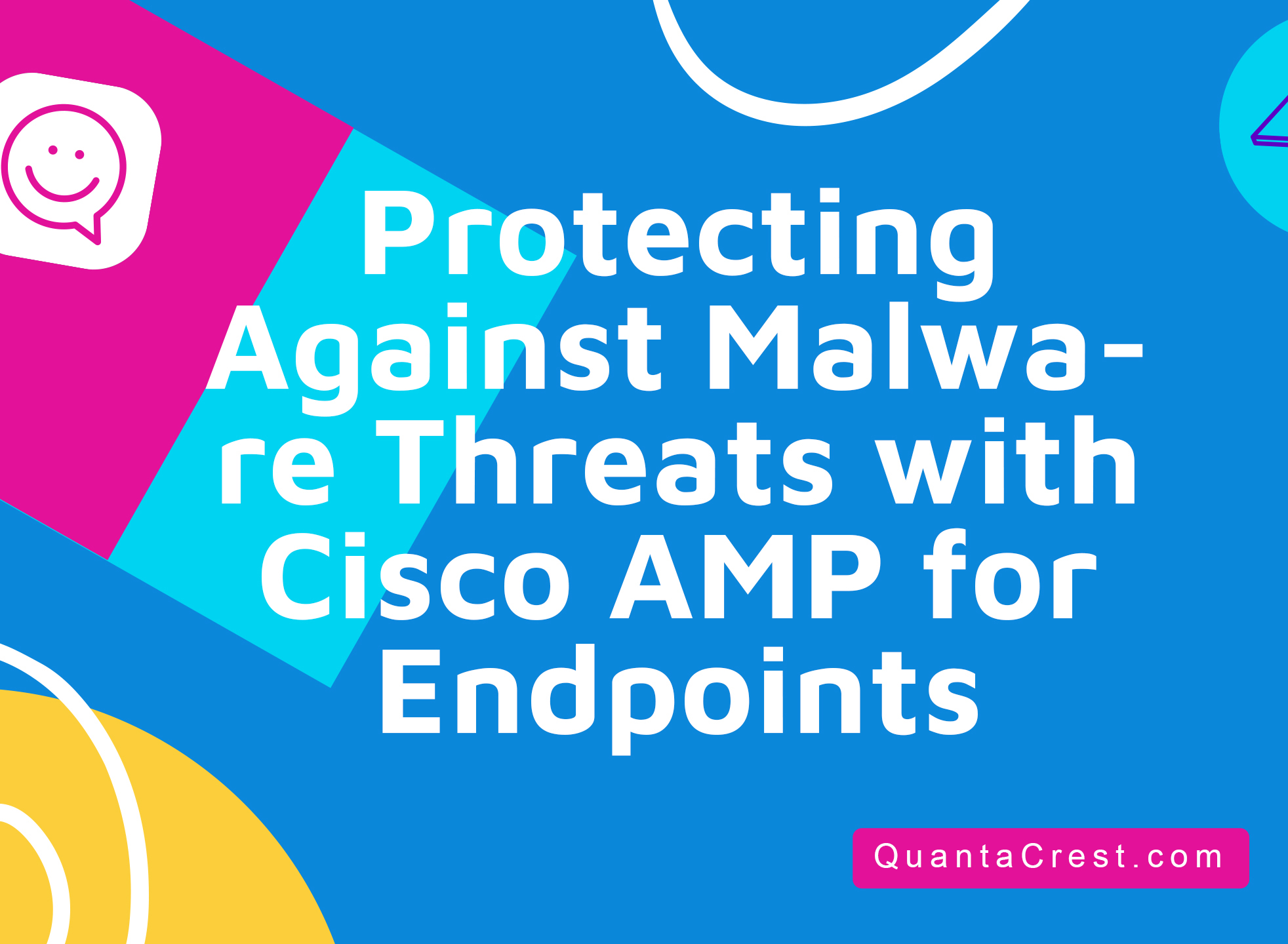 Protecting Against Malware Threats with  Cisco AMP for Endpoints